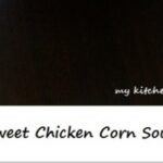 Sweet Chicken Corn Soup