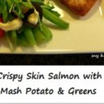 Crispy Skin Salmon with Mash Potato and Greens