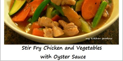 Stir Fry Chicken and Vegetables with Oyster Sauce